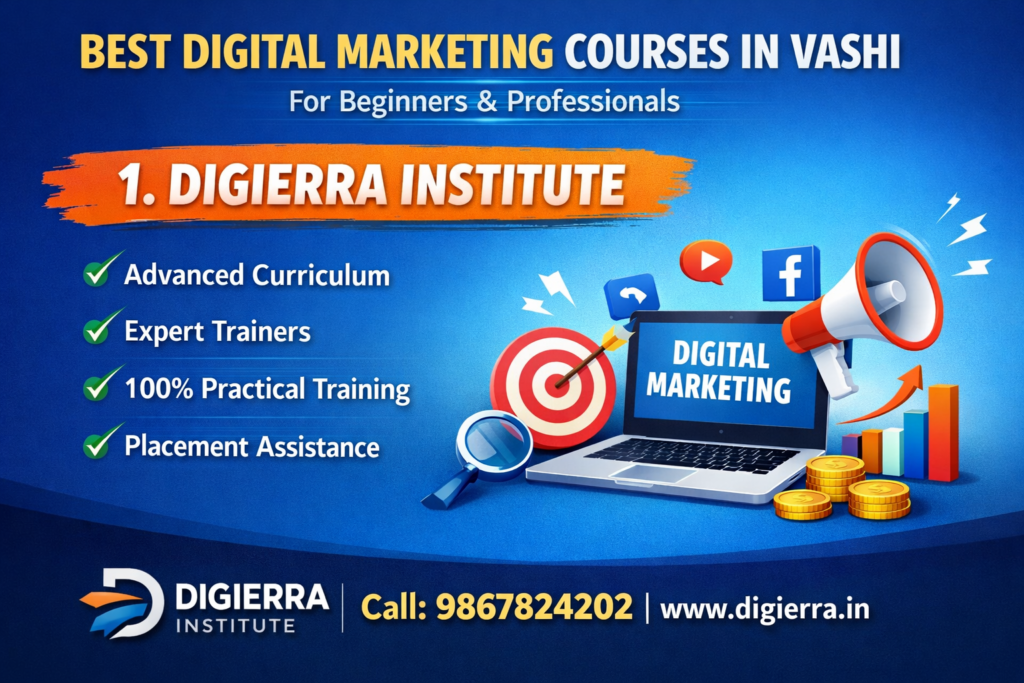 Best Digital Marketing Courses in Vashi for Beginners & Professionals